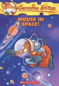 Geronimo Stilton #52: Mouse in Space!