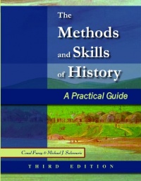 The Methods and Skills of History: A Practical Guide