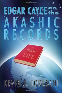 Edgar Cayce on the Akashic Records: The Book of Life