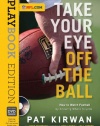 Take Your Eye Off the Ball: Playbook Edition with DVD