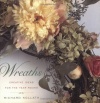 Wreaths: Creative Ideas for the Year Round