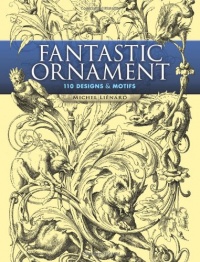 Fantastic Ornament: 110 Designs and Motifs (Dover Pictorial Archive)