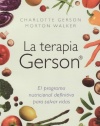 La terapia Gerson (Coleccion Salud y Vida Natural) (Spanish Edition)