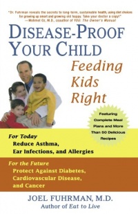 Disease-Proof Your Child: Feeding Kids Right