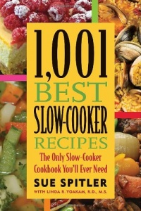 1,001 Best Slow-Cooker Recipes: The Only Slow-Cooker Cookbook You'll Ever Need