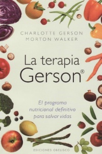 La terapia Gerson (Coleccion Salud y Vida Natural) (Spanish Edition)