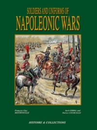 Soldiers and Uniforms of the Napleonic Wars