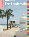 Insiders' Guide to Greater Fort Lauderdale: Fort Lauderdale, Hollywood, Pompano, Dania & Deerfield Beaches (Insiders' Guide Series)