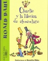 Charlie y la fabrica de chocolate (Charlie and the Chocolate Factory) (Alfaguara) (Spanish Edition)