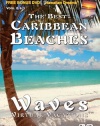 The Best Caribbean Beaches / Waves Virtual Vacations