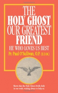 The Holy Ghost - Our Greatest Friend