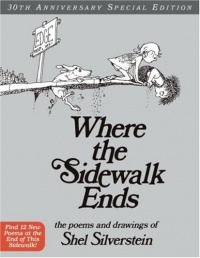 Where the Sidewalk Ends 30th Anniversary Edition: Poems and Drawings