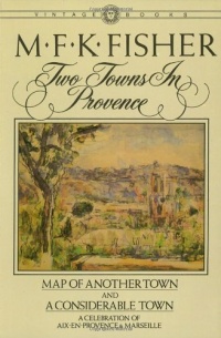 Two Towns in Provence: Map of Another Town and a Considerable Town