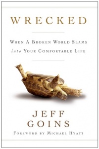 Wrecked: When a Broken World Slams into your Comfortable Life