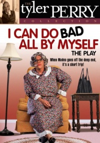 Tyler Perry's I Can Do Bad All By Myself: The Play