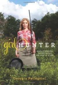 Girl Hunter: Revolutionizing the Way We Eat, One Hunt at a Time