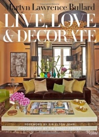 Martyn Lawrence-Bullard: Live, Love, and Decorate