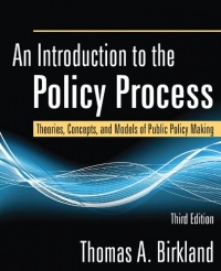 An Introduction to the Policy Process: Theories, Concepts, and Models of Public Policy Making, 3rd