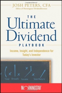 The Ultimate Dividend Playbook: Income, Insight and Independence for Today's Investor