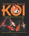 The Essential Book of Koi: A Complete Guide to Keeping and Care