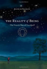 The Reality of Being: The Fourth Way of Gurdjieff