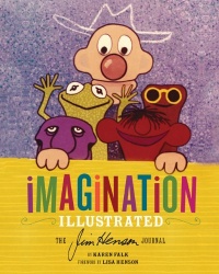 Imagination Illustrated: The Jim Henson Journal