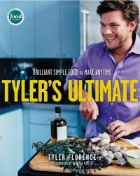 Tyler's Ultimate: Brilliant Simple Food to Make Any Time