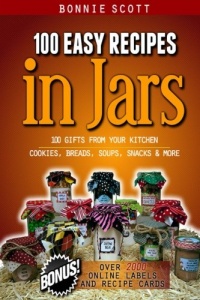 100 Easy Recipes in Jars