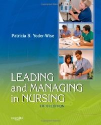 Leading and Managing in Nursing, 5e