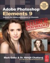 Adobe Photoshop Elements 9: Maximum Performance: Unleash the hidden performance of Elements