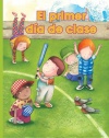 El primer dia de clase (Facil De Leer/ Easy Readers) (Spanish Edition) (Facil de Leer: Level E)