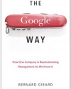 The Google Way: How One Company Is Revolutionizing Management as We Know It