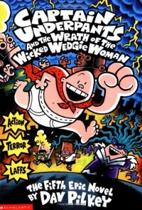 Captain Underpants and the Wrath of the Wicked Wedgie Woman