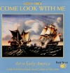 Come Look With Me: Art in Early America