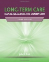 Long-term Care: Managing Across the Continuum, Third Edition