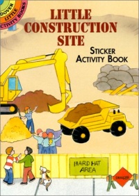 Little Construction Site Sticker Activity Book (Dover Little Activity Books)