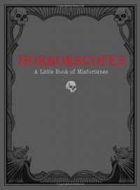 Horrorscopes: A Little Book of Misfortunes