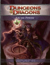 Arcane Power: A 4th Edition D&D Supplement