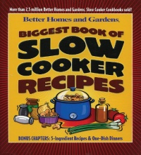 Biggest Book of Slow Cooker Recipes (Better Homes & Gardens)