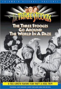 The Three Stooges Go Around the World in a Daze