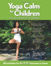 Yoga Calm for Children: Educating Heart, Mind, and Body