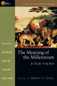 The Meaning of the Millennium: Four Views (Spectrum Multiview Book)