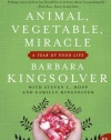 Animal, Vegetable, Miracle: A Year of Food Life