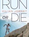 Run or Die