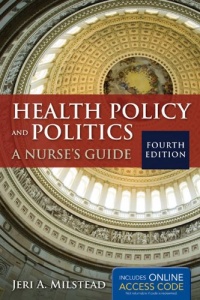 Health Policy And Politics (Milstead, Health Policy and Politics)