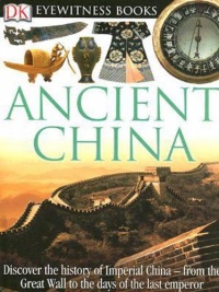 DK Eyewitness Books: Ancient China