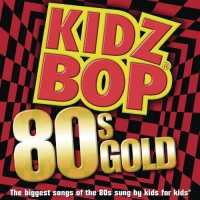 Kidz Bop 80's Gold