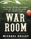 War Room: The Legacy of Bill Belichick and the Art of Building the Perfect Team