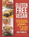 Gluten Free Vegan: Gluten Free Recipes for an Empowering Vegan Gluten Free Diet