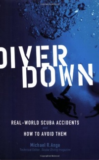 Diver Down: Real-World SCUBA Accidents and How to Avoid Them